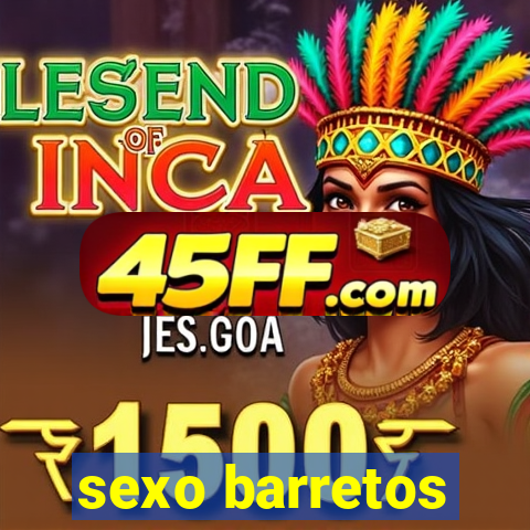sexo barretos